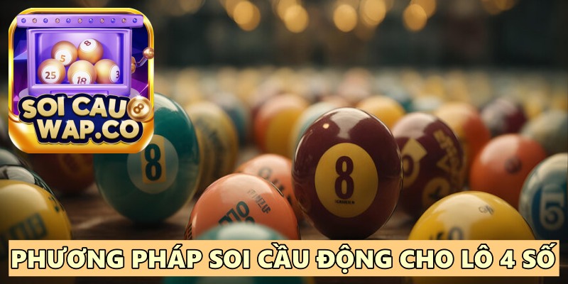 Soi Cầu Lô VIP 4 Số – Phương Pháp Dự Đoán Lô Đề Hiệu Quả